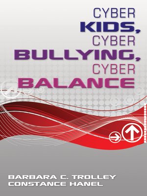 cover image of Cyber Kids, Cyber Bullying, Cyber Balance